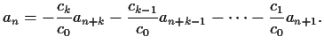 $\displaystyle a_n = -\frac{c_k}{c_0} a_{n+k} -\frac{c_{k-1}}{c_0} a_{n+k-1}
- \cdots - \frac{c_1}{c_0} a_{n+1}.$