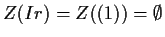 $ Z(Ir)=Z((1))=\emptyset$